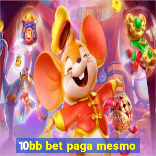 10bb bet paga mesmo